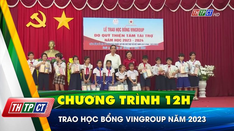 Hội Chữ thập đỏ thành phố Cần Thơ tổ chức trao học bổng Vingroup năm học 2023-2024